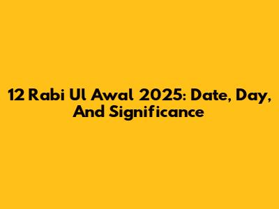 12 Rabi Ul Awal 2025: Date, Day, And Significance
