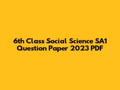 6th Class Social Science SA1 Question Paper 2023 PDF