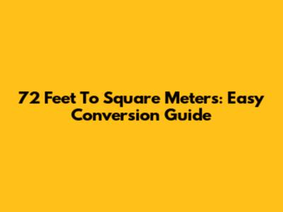 72 Feet To Square Meters: Easy Conversion Guide