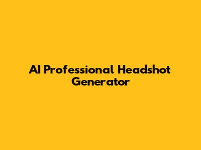 AI Professional Headshot Generator