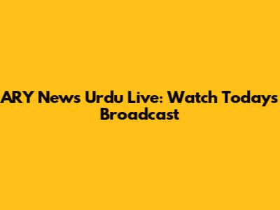 ARY News Urdu Live: Watch Today's Broadcast