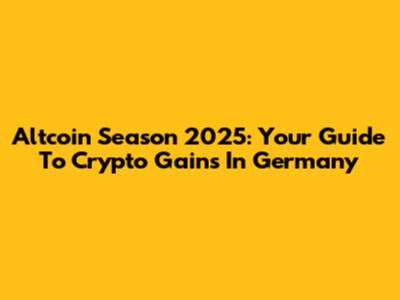 Altcoin Season 2025: Your Guide To Crypto Gains In Germany