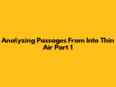Analyzing Passages From 'Into Thin Air' Part 1