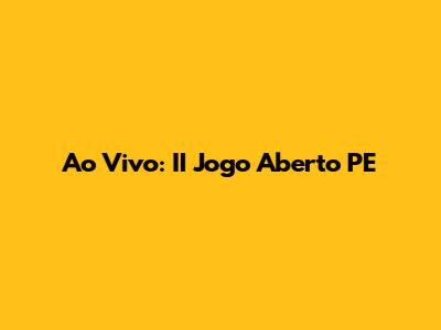 Ao Vivo: II Jogo Aberto PE