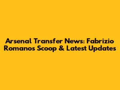 Arsenal Transfer News: Fabrizio Romano's Scoop & Latest Updates