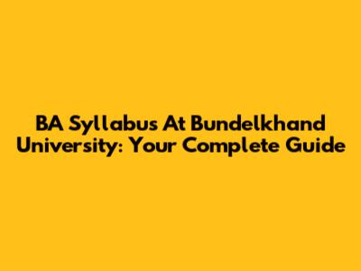 BA Syllabus At Bundelkhand University: Your Complete Guide
