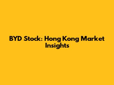 BYD Stock: Hong Kong Market Insights