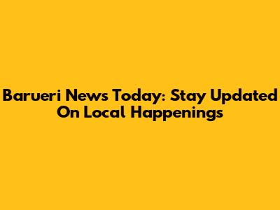 Barueri News Today: Stay Updated On Local Happenings