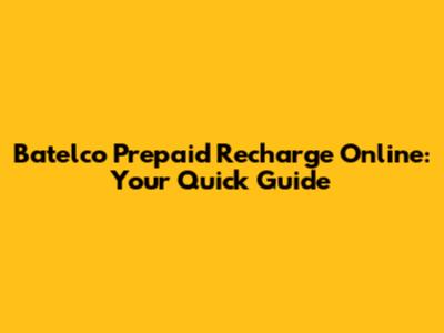 Batelco Prepaid Recharge Online: Your Quick Guide