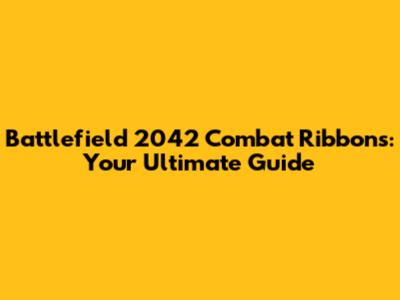 Battlefield 2042 Combat Ribbons: Your Ultimate Guide