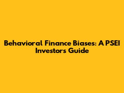 Behavioral Finance Biases: A PSEI Investor's Guide