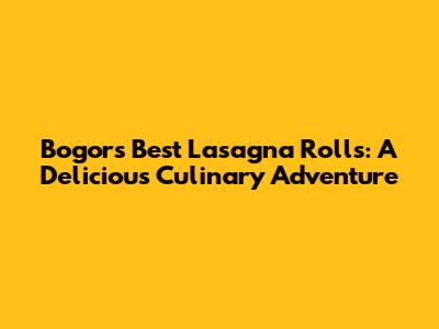Bogor's Best Lasagna Rolls: A Delicious Culinary Adventure
