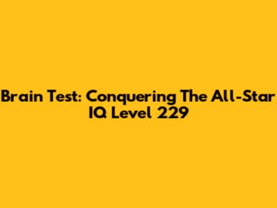 Brain Test: Conquering The All-Star IQ Level 229