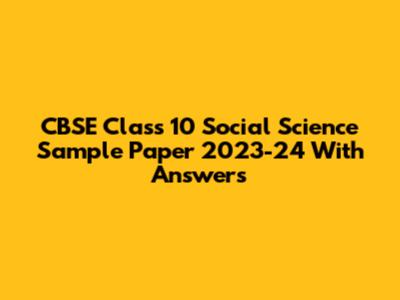 CBSE Class 10 Social Science Sample Paper 2023-24 With Answers