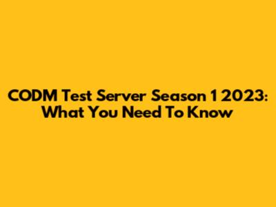 CODM Test Server Season 1 2023: What You Need To Know