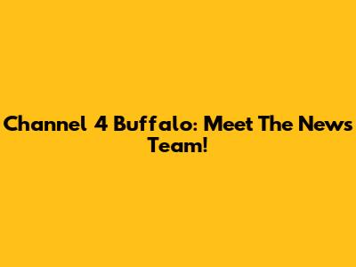 Channel 4 Buffalo: Meet The News Team!