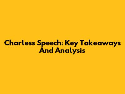 Charles's Speech: Key Takeaways And Analysis