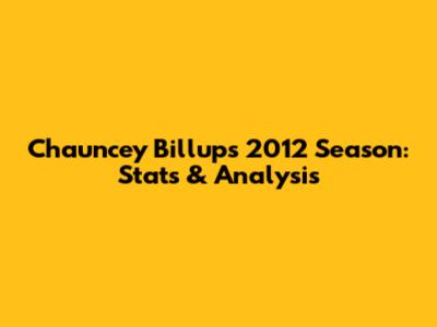 Chauncey Billups' 2012 Season: Stats & Analysis