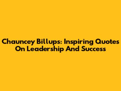 Chauncey Billups: Inspiring Quotes On Leadership And Success