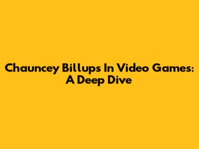 Chauncey Billups In Video Games: A Deep Dive