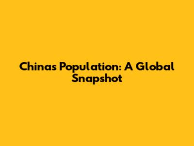 China's Population: A Global Snapshot