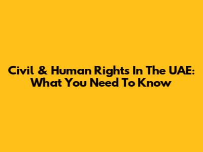 Civil & Human Rights In The UAE: What You Need To Know