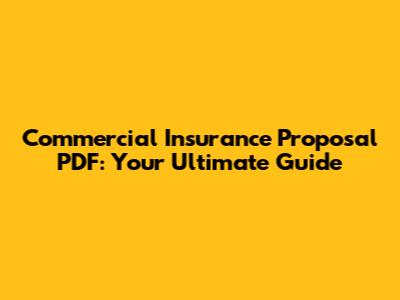 Commercial Insurance Proposal PDF: Your Ultimate Guide