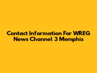 Contact Information For WREG News Channel 3 Memphis
