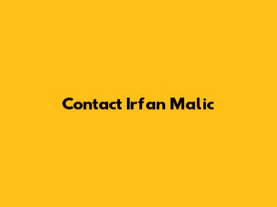 Contact Irfan Malic