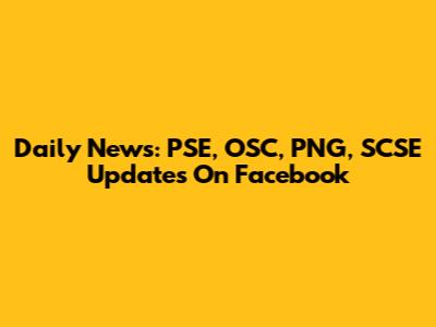 Daily News: PSE, OSC, PNG, SCSE Updates On Facebook