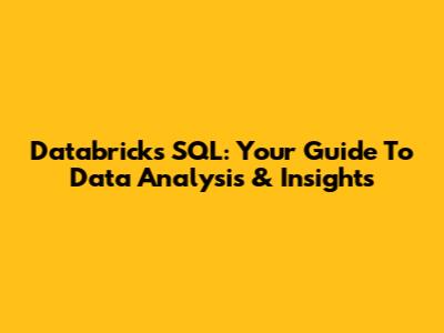 Databricks SQL: Your Guide To Data Analysis & Insights