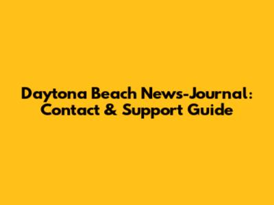 Daytona Beach News-Journal: Contact & Support Guide