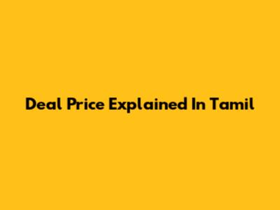 Deal Price Explained In Tamil