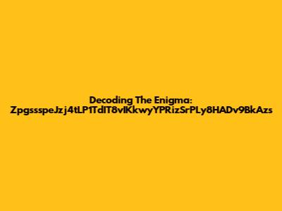 Decoding The Enigma: ZpgssspeJzj4tLP1TdIT8vIKkwyYPRizSrPLy8HADv9BkAzs