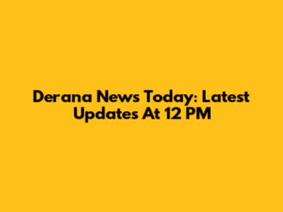 Derana News Today: Latest Updates At 12 PM