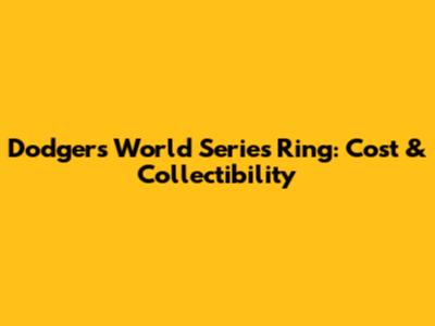 Dodgers World Series Ring: Cost & Collectibility