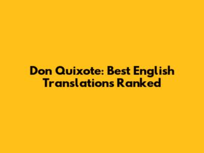 Don Quixote: Best English Translations Ranked