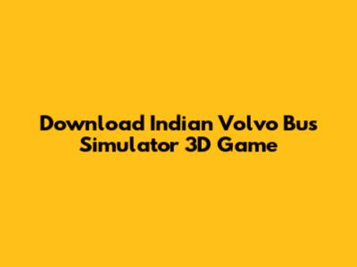 Download Indian Volvo Bus Simulator 3D Game