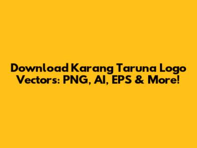 Download Karang Taruna Logo Vectors: PNG, AI, EPS & More!