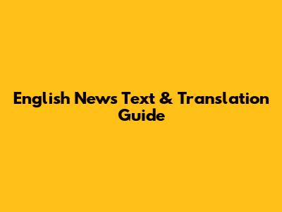 English News Text & Translation Guide