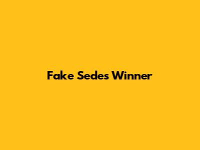 Fake Sedes Winner