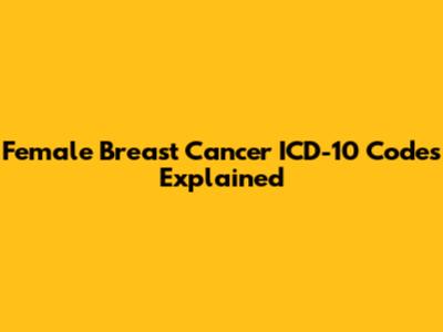 Female Breast Cancer ICD-10 Codes Explained