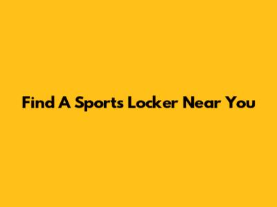 Find A Sports Locker Near You