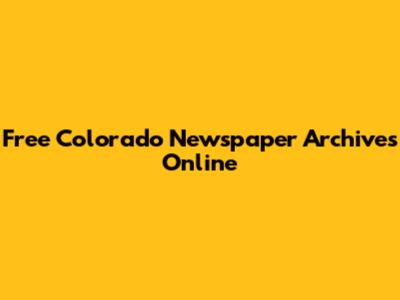 Free Colorado Newspaper Archives Online