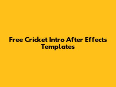 Free Cricket Intro After Effects Templates