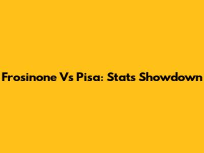 Frosinone Vs Pisa: Stats Showdown