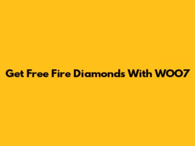 Get Free Fire Diamonds With WOO7