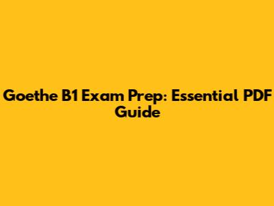 Goethe B1 Exam Prep: Essential PDF Guide