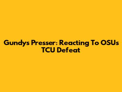 Gundy's Presser: Reacting To OSU's TCU Defeat