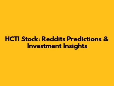 HCTI Stock: Reddit's Predictions & Investment Insights